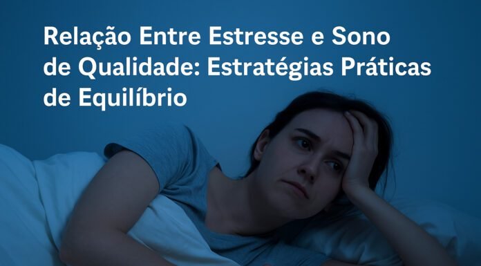 Relação Entre Estresse e Sono de Qualidade: 6 Estratégias Práticas de Equilíbrio Relação entre estresse e qualidade do sono